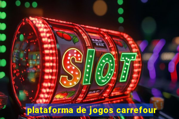 plataforma de jogos carrefour